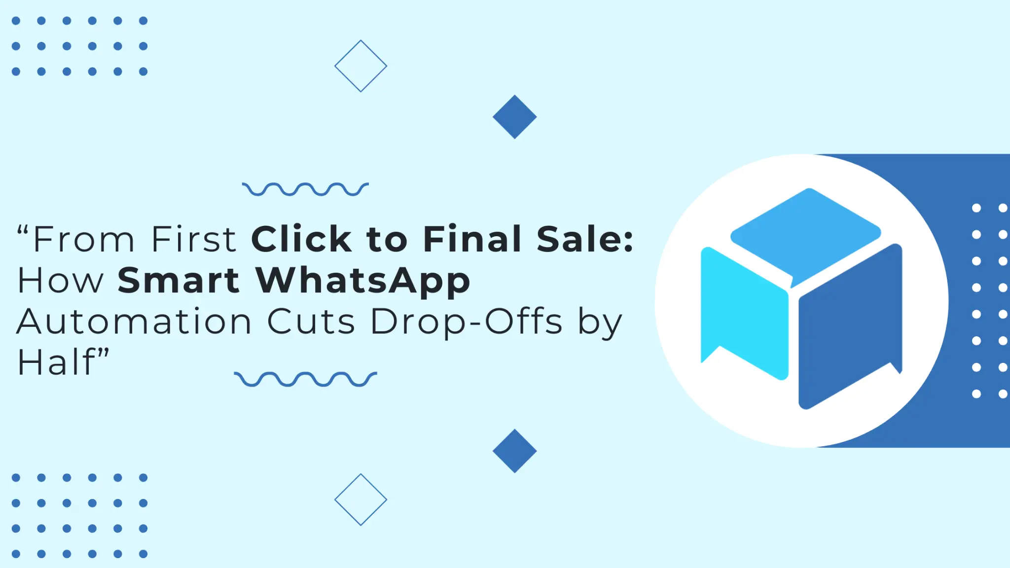 Cutting Drop-Offs with Smart WhatsApp Automation